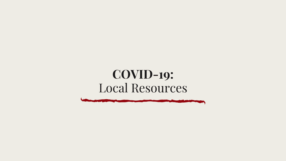 Local Resources to Help During Covid-19 Crisis