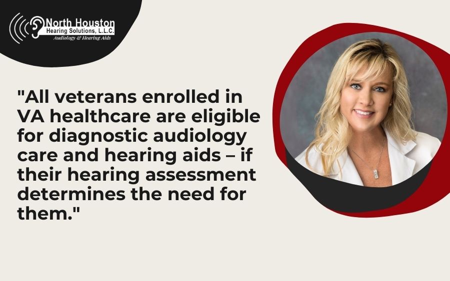 All veterans enrolled in VA healthcare are eligible for diagnostic audiology care and hearing aids – if their hearing assessment determines the need for them.